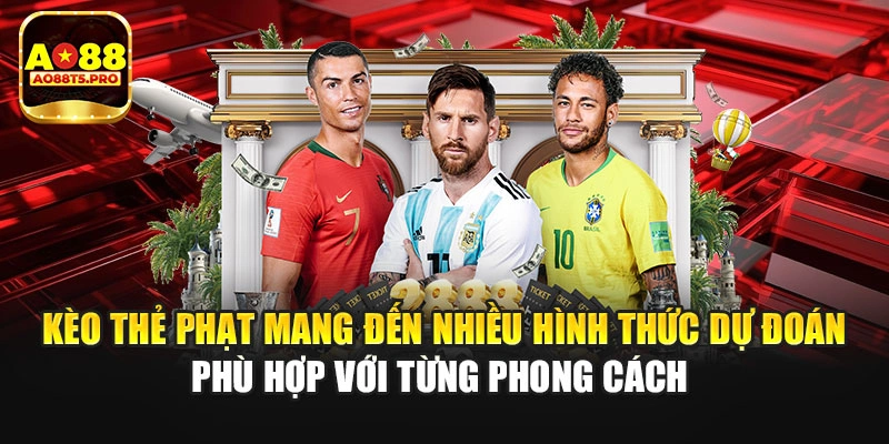 Kèo thẻ phạt mang đến nhiều hình thức dự đoán