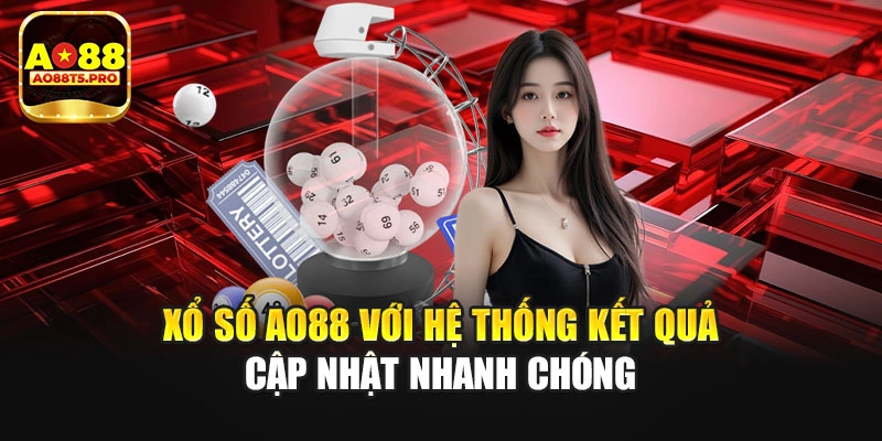 Xổ số AO88 với kết quả cập nhật nhanh chóng